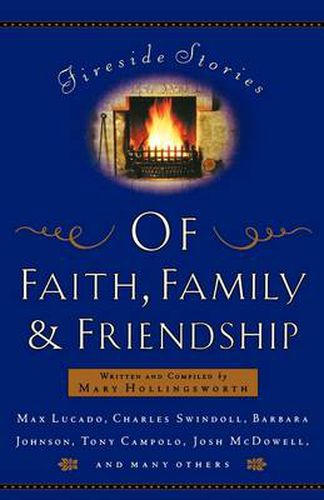 Fireside Stories of Faith, Family, and Friendship