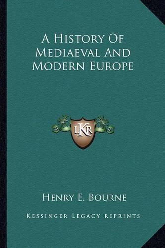 Cover image for A History of Mediaeval and Modern Europe