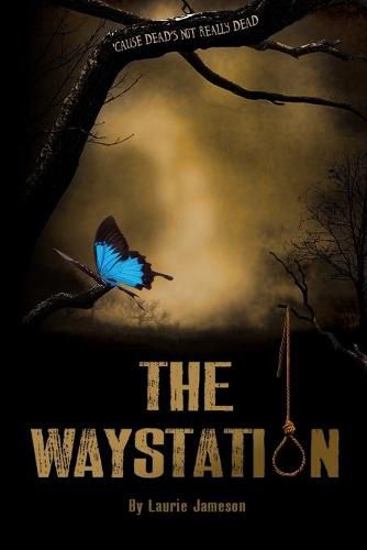 Cover image for The Waystation: 'Cause Dead's Not Really Dead