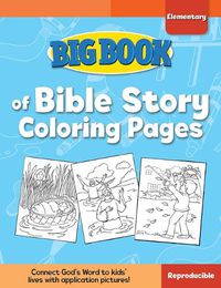 Cover image for Big Book of Bible Story Coloring Pages for Elementary Kids