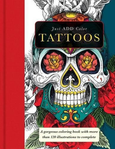 Cover image for Tattoos: Gorgeous Coloring Books with More Than 120 Illustrations to Complete