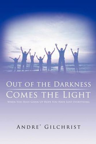 Cover image for Out of the Darkness Comes the Light