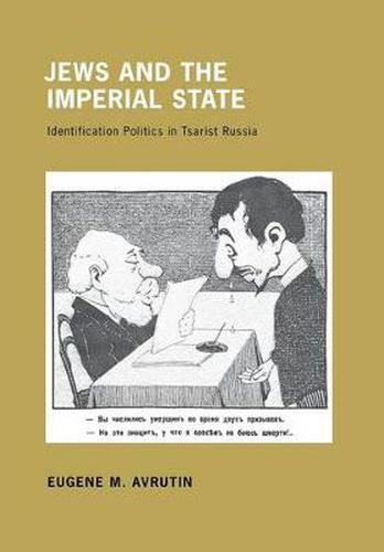 Cover image for Jews and the Imperial State: Identification Politics in Tsarist Russia