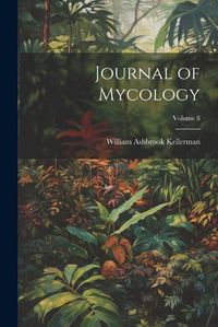 Cover image for Journal of Mycology; Volume 8