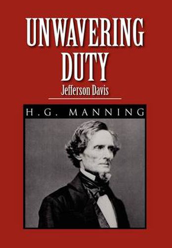 Unwavering Duty: Jefferson Davis