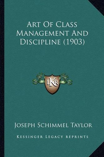 Art of Class Management and Discipline (1903)