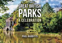 Cover image for Great British Parks: A Celebration