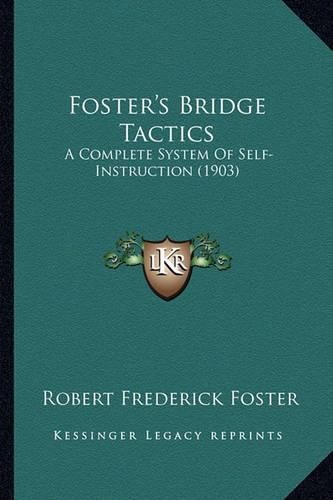 Foster's Bridge Tactics: A Complete System of Self-Instruction (1903)