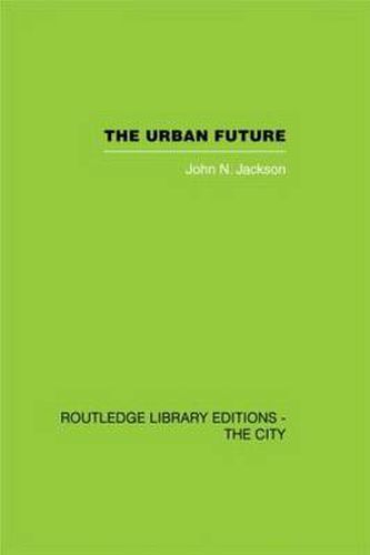 Cover image for The Urban Future: A Choice Between Alternatives