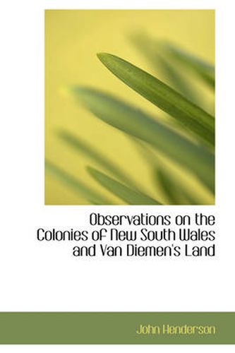 Cover image for Observations on the Colonies of New South Wales and Van Diemen's Land