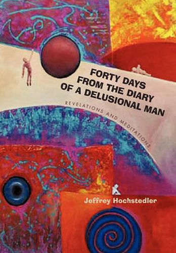 Cover image for Forty Days from the Diary of a Delusional Man