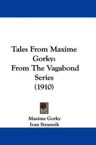 Cover image for Tales from Maxime Gorky: From the Vagabond Series (1910)