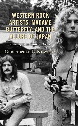Cover image for Western Rock Artists, Madame Butterfly, and the Allure of Japan: Dancing in an Eastern Dream