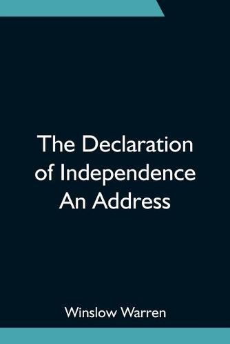 Cover image for The Declaration of Independence An Address