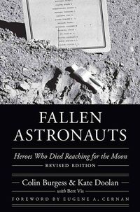 Cover image for Fallen Astronauts: Heroes Who Died Reaching for the Moon, Revised Edition