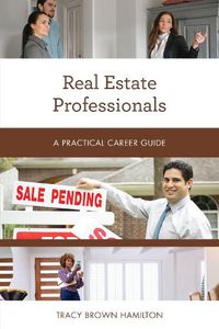 Cover image for Real Estate Professionals: A Practical Career Guide