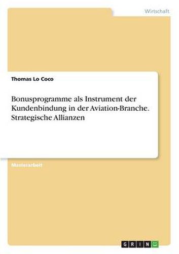 Cover image for Bonusprogramme als Instrument der Kundenbindung in der Aviation-Branche. Strategische Allianzen