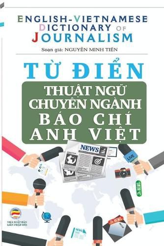 Cover image for T&#7915; &#273;i&#7875;n Thu&#7853;t ng&#7919; Chuyen nghanh Bao Chi