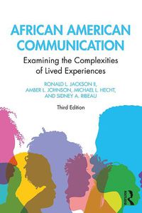 Cover image for African American Communication: Examining the Complexities of Lived Experience