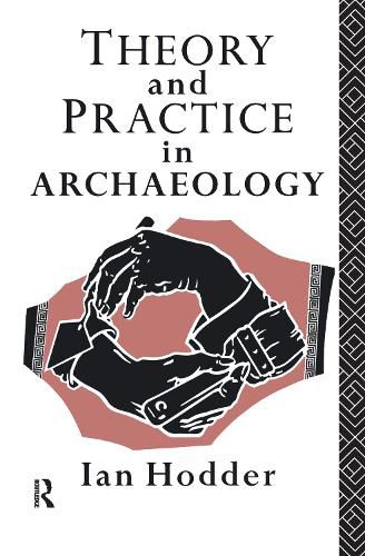 Cover image for Theory and Practice in Archaeology