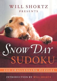 Cover image for Will Shortz Presents Snow Day Sudoku: 200 Challenging Puzzles