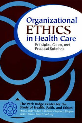 Cover image for Organizational Ethics in Health Care: Principles, Cases and Practical Solutions