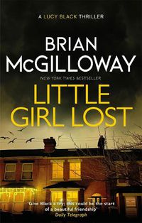 Cover image for Little Girl Lost: an addictive crime thriller set in Northern Ireland