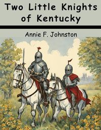 Cover image for Two Little Knights of Kentucky