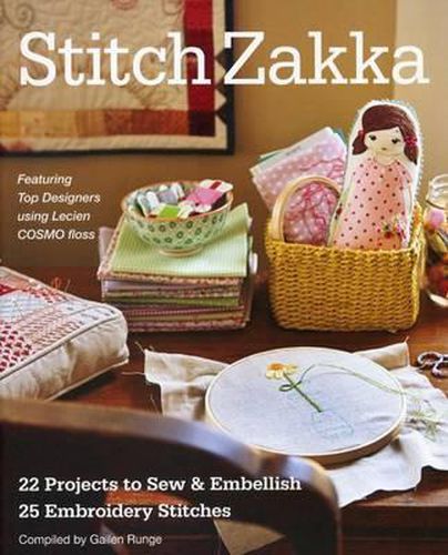 Cover image for Stitch Zakka: 22 Projects to Sew & Embellish * 25 Embroidery Stitches