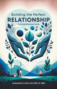 Cover image for Building the Perfect Relationship