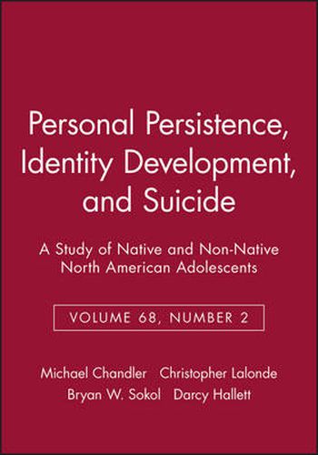 Cover image for Personal Persistence, Identity Development, and Suicide: A Study of Native and Non-Native North American Adolescents