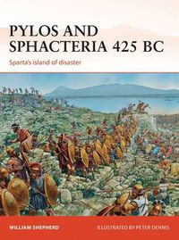 Cover image for Pylos and Sphacteria 425 BC: Sparta's island of disaster