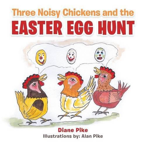 Cover image for Three Noisy Chickens and the EASTER EGG HUNT