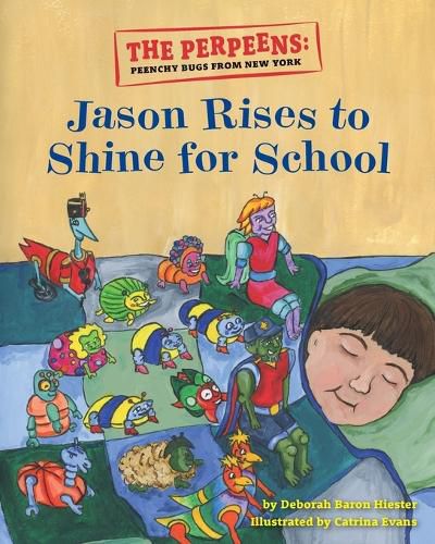 Cover image for The Perpeens: Peenchy Bugs From New York Jason Rises to Shine for School