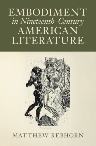 Cover image for Embodiment in Nineteenth-Century American Literature