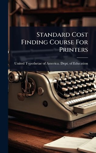 Cover image for Standard Cost Finding Course For Printers