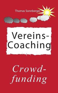 Cover image for Vereins-Coaching: Crowdfunding, Kunden- und Mitarbeiterbindung