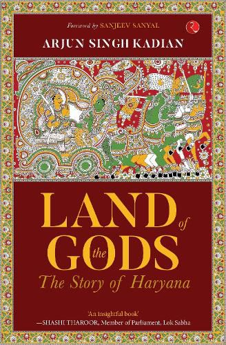 Cover image for LAND OF THE GODS: THE STORY OF HARYANA