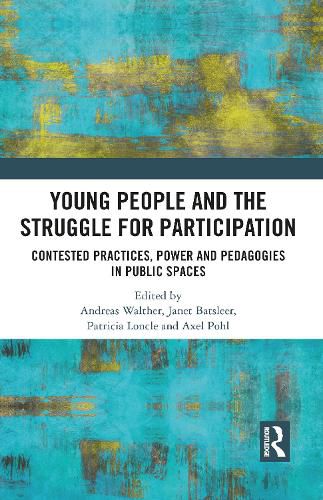 Cover image for Young People and the Struggle for Participation: Contested Practices, Power and Pedagogies in Public Spaces