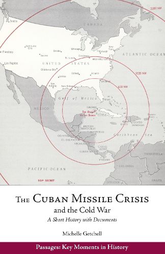 Cover image for The Cuban Missile Crisis and the Cold War: A Short History with Documents