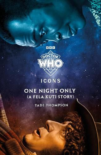 Cover image for Doctor Who: One Night Only (A Fela Kuti Story)
