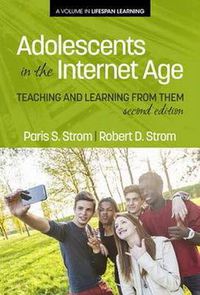 Cover image for Adolescents In The Internet Age: Teaching And Learning From Them