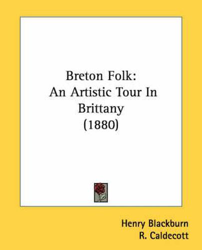 Breton Folk: An Artistic Tour in Brittany (1880)