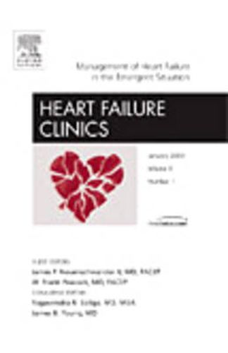 Cover image for Management of Heart Failure in the Emergent Situation, An Issue of Heart Failure Clinics