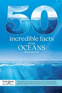 Cover image for 50 Incredible Facts About Oceans