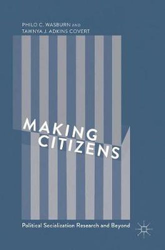 Cover image for Making Citizens: Political Socialization Research and Beyond