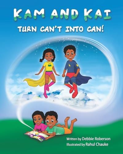 Cover image for Kam and Kai Turn Can't Into Can!