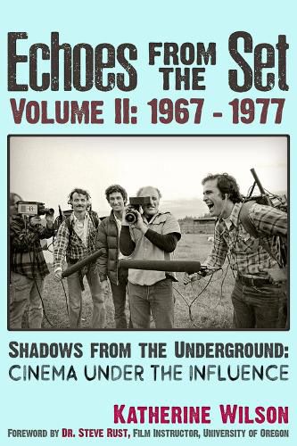 Echoes From The Set Volume II (1967- 1977) Shadows From the Underground: Cinema Under the Influence