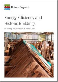 Cover image for Energy Efficiency and Historic Buildings: Insulating Pitched Roofs at Rafter Level