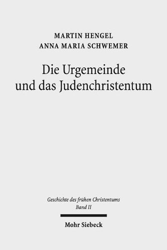 Cover image for Geschichte des fruhen Christentums: Band II: Die Urgemeinde und das Judenchristentum